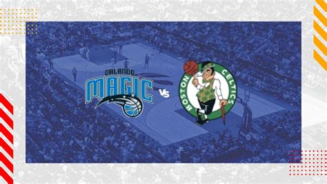 orlando magic vs boston celtics prediction|Boston Celtics vs Orlando Magic predictions .
